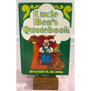 Uncle Bens Quotebook By Benjamin R. De Jong Hardcover 1985 Baker Book House